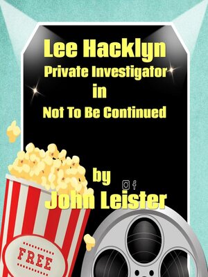 cover image of Lee Hacklyn Private Investigator in Not to Be Continued